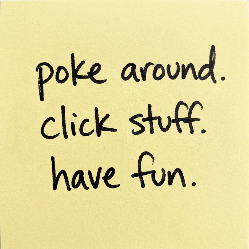 poke around. click stuff. have fun.